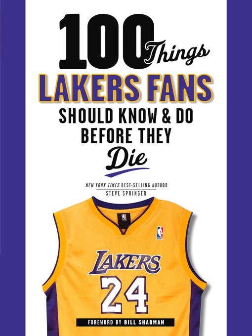 Title details for 100 Things Lakers Fans Should Know & Do Before They Die by Steve Springer - Available